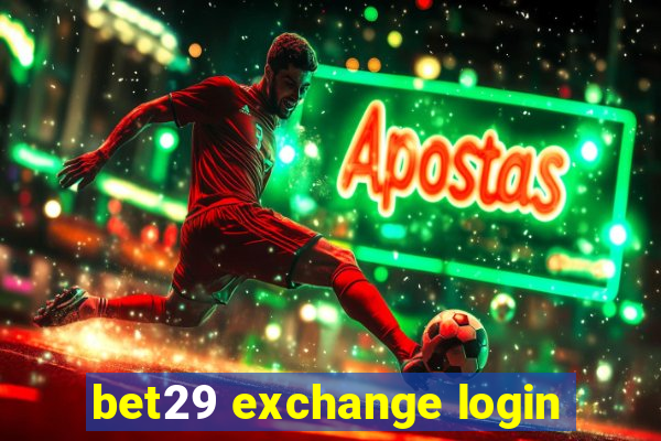 bet29 exchange login